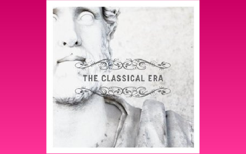 The Classical Era 1750-1820 by Margaret Margaret on Prezi