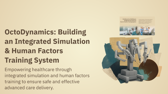 OctoDynamics: Building an Integrated Simulation & Human Factors ...
