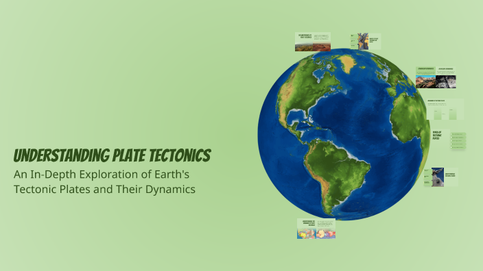Understanding Plate Tectonics by Hailey connor on Prezi