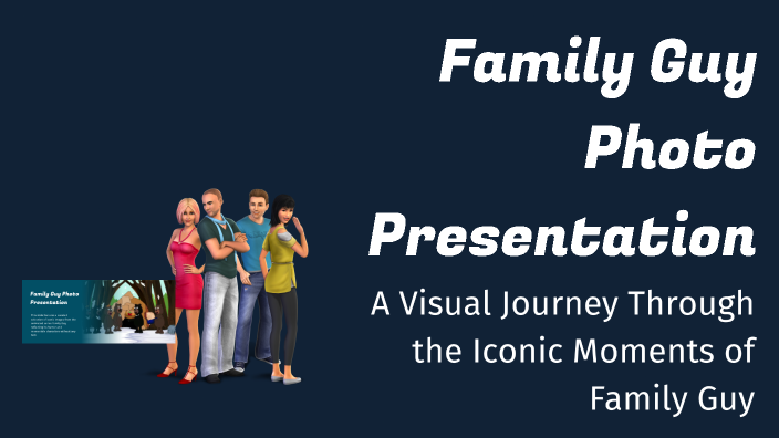 Family Guy Photo Presentation by CezDavKrs on Prezi