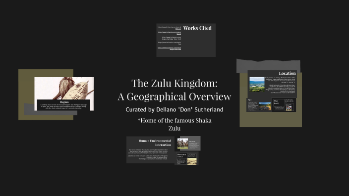 The Zulu Kingdom: A Historical Overview by Dellano Sutherland on Prezi