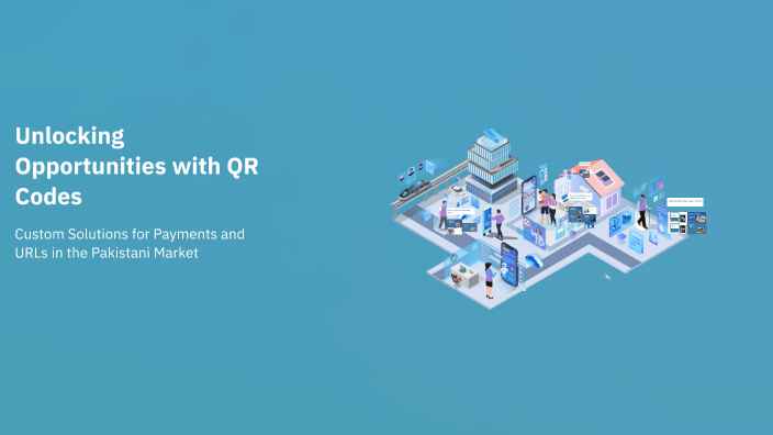 Unlocking Opportunities with QR Codes by Fakhar Naseer on Prezi