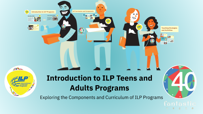Introduction to ILP Teens and Adults Programs by ILP HEAD OFFICE ONLINE ...