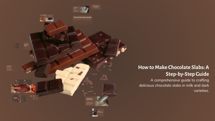 How To Make Chocolate Slabs A Step by Step Guide By Danish Zia On Prezi How To Make Chocolate Slabs A Step by Step Guide By Danish Zia On Prezi