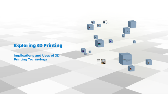 Exploring 3D Printing by Matthew Glogau on Prezi