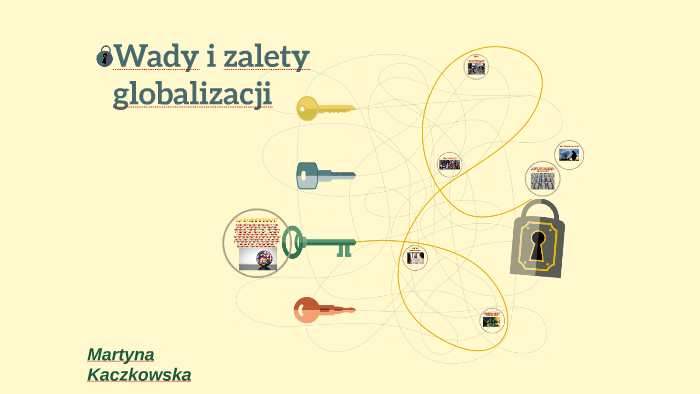 Wady I Zalety Globalizacji By Martyna Kaczkowska On Prezi 0533