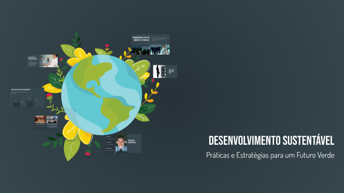 Desenvolvimento Sustentável by Thiago Mendes on Prezi