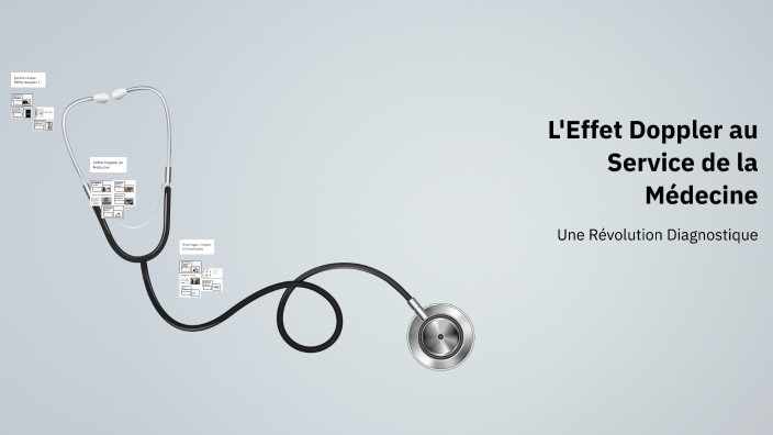 L'Effet Doppler au Service de la Médecine by Ichraq on Prezi