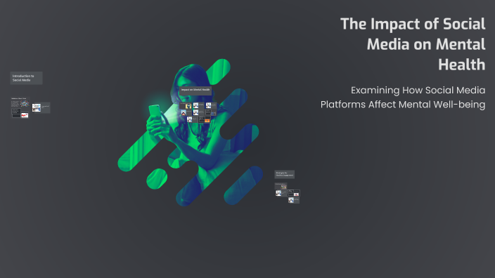 The Impact of Social Media on Mental Health by ramokone bevley on Prezi