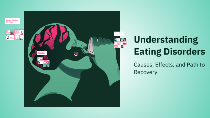 Understanding Eating Disorders by Nell Brickman on Prezi