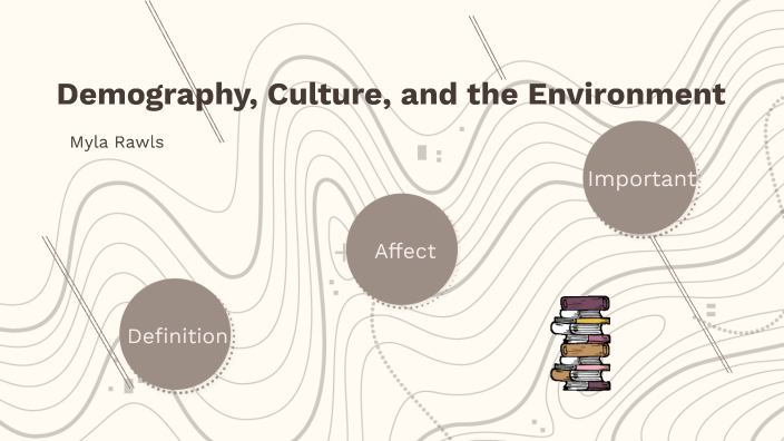 Demography, Culture, and the Environment Project W.H. by Myla Rawls on ...