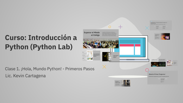 ¡Hola, Mundo Python! - Primeros Pasos by Kevin Cartagena on Prezi
