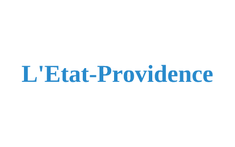 L'Etat Providence by Arthur Debourdeaux on Prezi