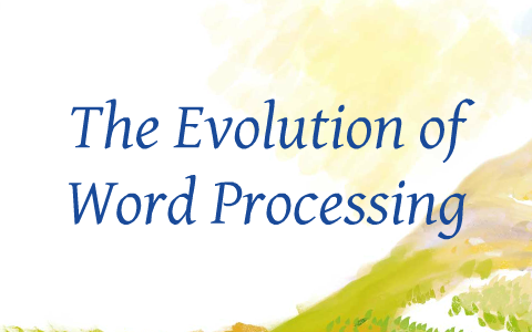 The Evolution of Word Processing by Adam Watson on Prezi