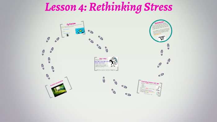 Lesson 4: Rethinking Stress by Julie Arostica on Prezi