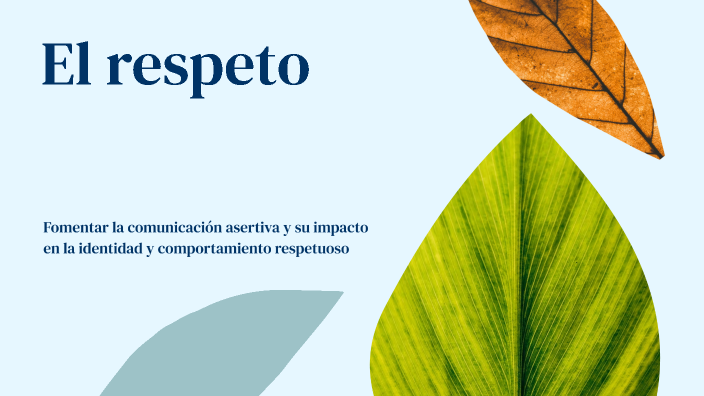 El respeto by ALAYO DIAZ PIERO CRISTIANO on Prezi