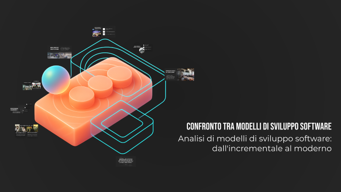 Confronto tra Modelli di Sviluppo Software by Francesco Caporossi on Prezi