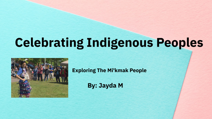 Celebrating Indigenous Peoples by Jada Murisa on Prezi