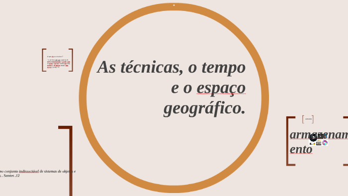 As técnicas, o tempo e o espaço geográfico. by Fernanda Menezes on Prezi