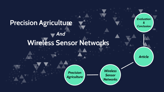 Precision agriculture and Wireless sensor network by Dana Engel on Prezi