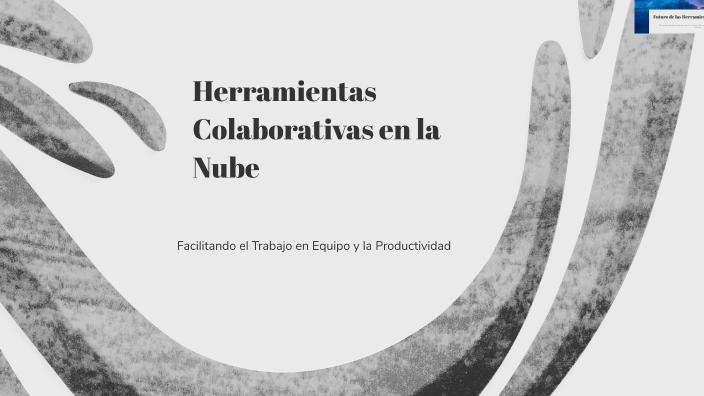 Herramientas Colaborativas en la Nube by Anayeli Delance Acona on Prezi