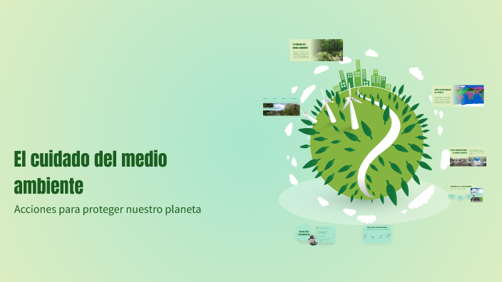 El cuidado del medio ambiente by Ximena Ontiveros on Prezi