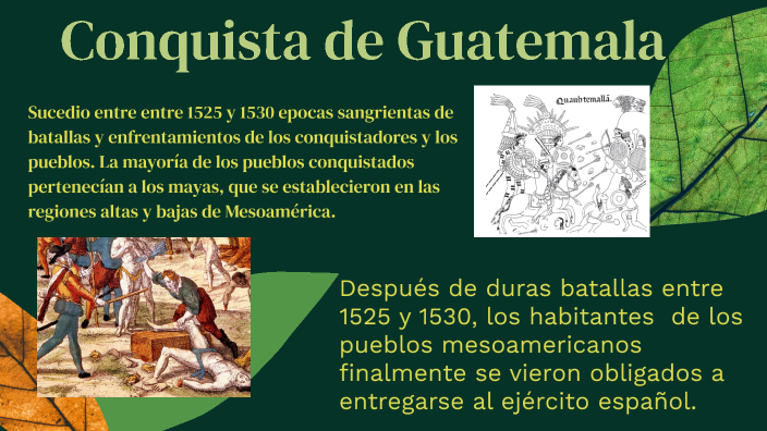 Conquista de Guatemala by Katherine Chicas on Prezi