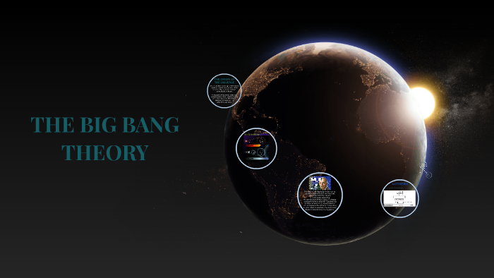 THE BIG BANG THEORY by Fortunata Creazzo on Prezi