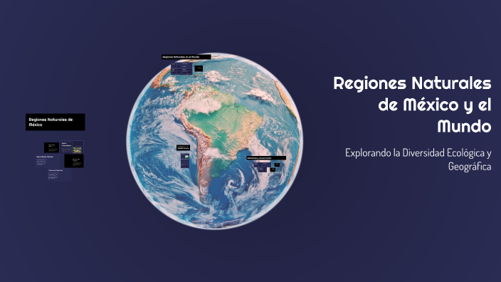 Regiones Naturales de México y el Mundo by on Prezi