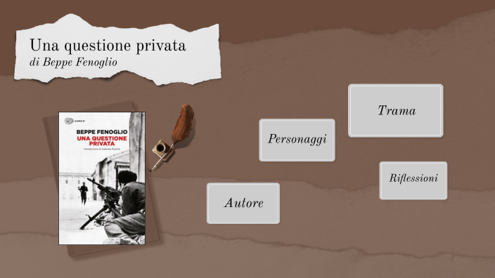 Una questione privata di Beppe Fenoglio by Bonato Carlotta on Prezi