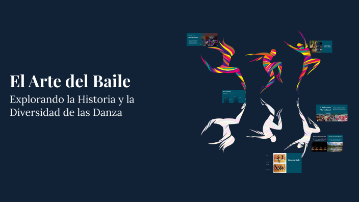 El Arte del Baile by nataly torres on Prezi