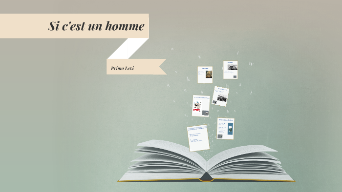 "Si c'est un homme"-Primo Levi by Domitille Mouton on Prezi