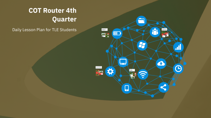 COT Router 4th Quarter by Sherwin Villaluz on Prezi