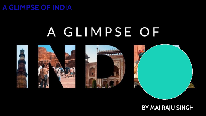 A GLIMPSE OF INDIA by raju singh on Prezi