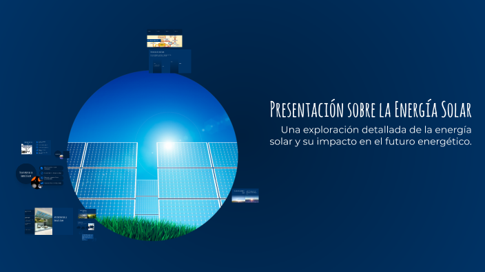 Presentación sobre la Energía Solar by Gael Diaz on Prezi