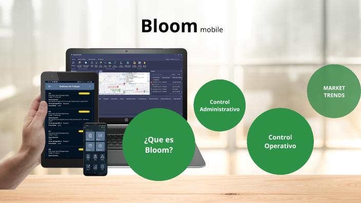 Bloom Mobile by Guillermo Andrés Ramirez Serrano on Prezi