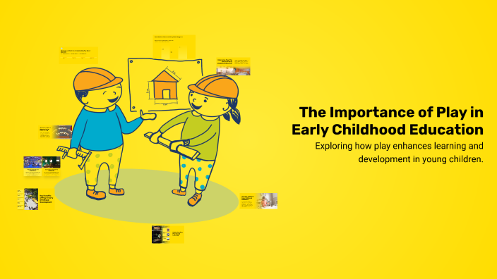 The Importance of Play in Early Childhood Education by Rawshon Khan on ...