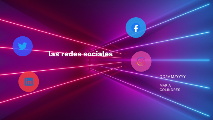 Las redes sociales by Maria colindres on Prezi