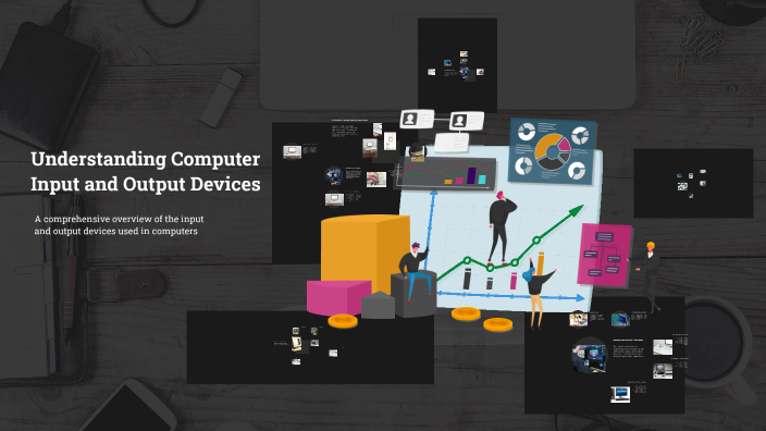 Understanding Computer Input and Output Devices by Bhumit Singh on Prezi image.