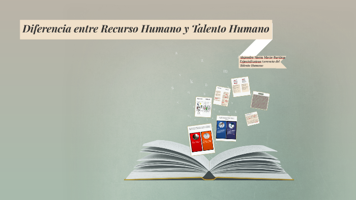 Diferencia entre Recurso Humano y Talento Humano by Alejandra Marin on