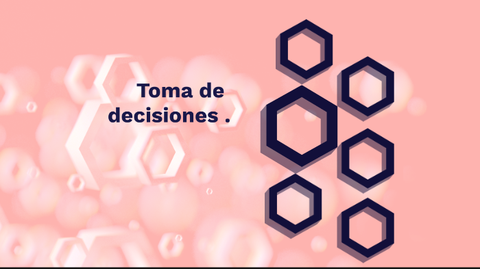 Toma de decisiones by luis angel cervantes navarro on Prezi