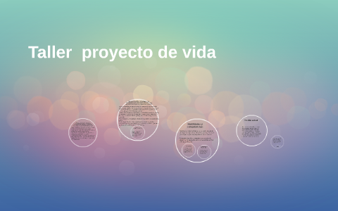 Taller proyecto de vida by on Prezi