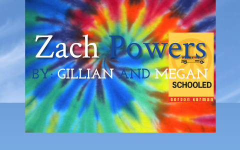 Character Traits of Zach Powers by Gillian Cook on Prezi