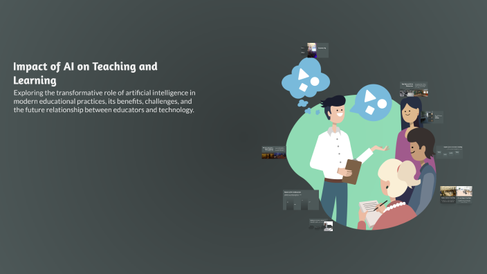 Impact of AI on Teaching and Learning by Muhammad Ahmad on Prezi