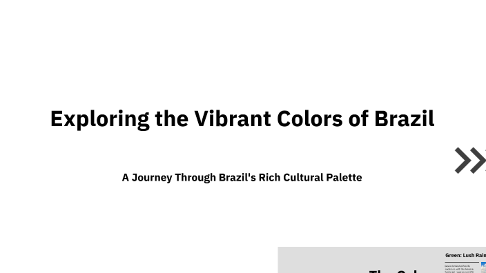 Brazil Color Example Exploring the Vibrant Colors of Brazil by Henrique Lima on Prezi