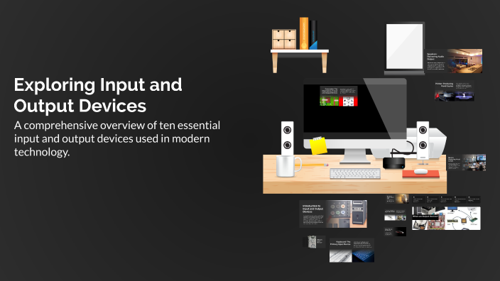 Exploring Input and Output Devices by Abigail Muriithi on Prezi