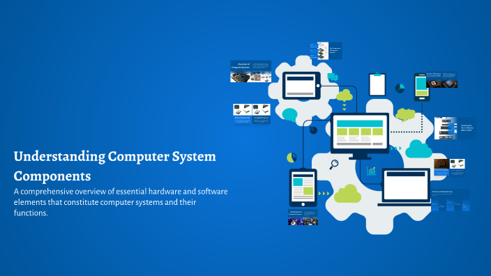 Understanding Computer System Components by maitha habib on Prezi