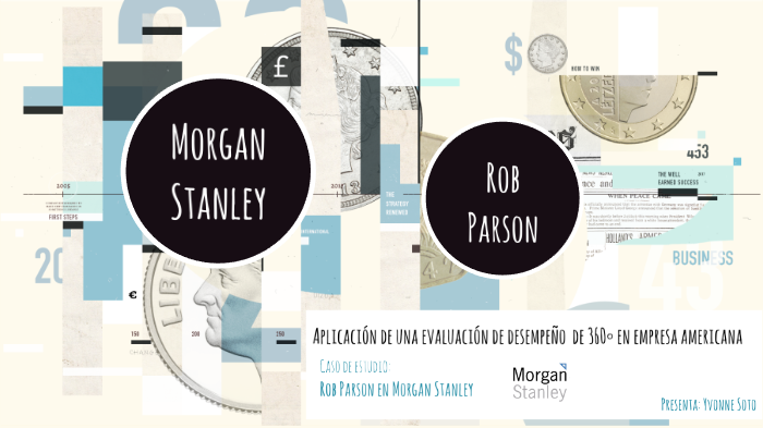 360° ROB PARSON EN MORGAN STANLEY By Yvonne Soto On Prezi