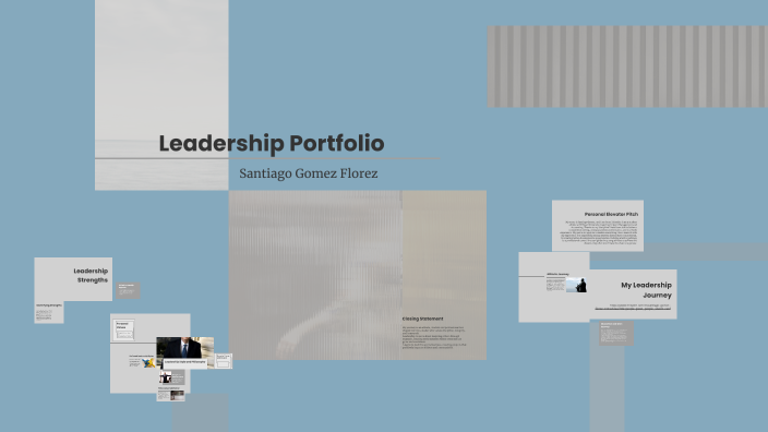 Leadership Portfolio by Santiago Gomez on Prezi