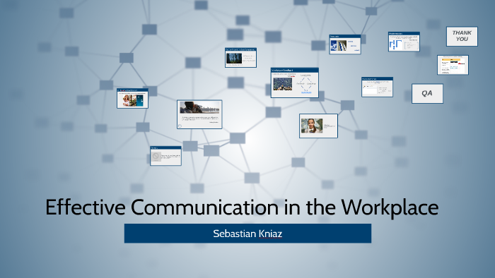Effective Communication in the Workplace by Sebastian Kniaź on Prezi